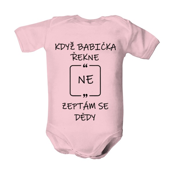 Dětské body  s potiskem Když babička řekne NE zeptám se dědy